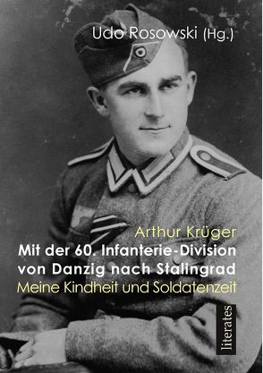 Mit der 60. Infanteriedivision von Danzig nach Stalingrad von Rosowski,  Udo