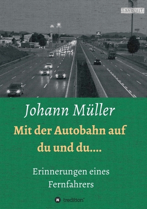 Mit der Autobahn auf Du und Du von Müller,  Johann