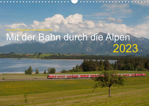 Mit der Bahn durch die Alpen (Wandkalender 2023 DIN A3 quer) von Stefan Jeske,  bahnblitze.de:, van Dyk,  Jan