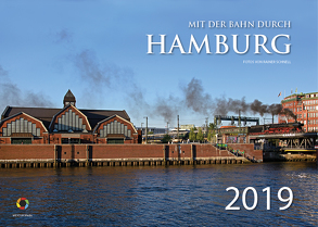 Mit der Bahn durch Hamburg 2019 von Schnell,  Rainer