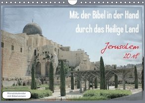 Mit der Bibel in der Hand durch das Heilige Land – Jerusalem (Wandkalender 2018 DIN A4 quer) von Color,  GT