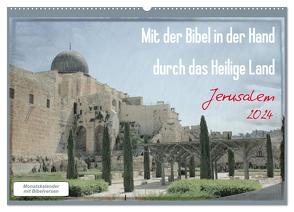 Mit der Bibel in der Hand durch das Heilige Land – Jerusalem (Wandkalender 2024 DIN A2 quer), CALVENDO Monatskalender von Color,  GT