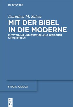 Mit der Bibel in die Moderne von Salzer,  Dorothea M.