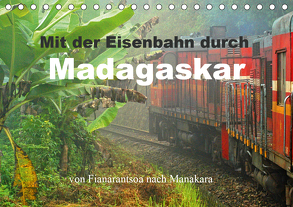 Mit der Eisenbahn durch Madagaskar (Tischkalender 2020 DIN A5 quer) von stegen,  joern