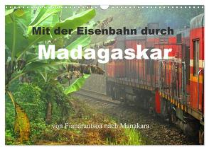 Mit der Eisenbahn durch Madagaskar (Wandkalender 2024 DIN A3 quer), CALVENDO Monatskalender von stegen,  joern