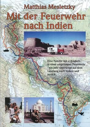 Mit der Feuerwehr nach Indien von Mesletzky,  Matthias