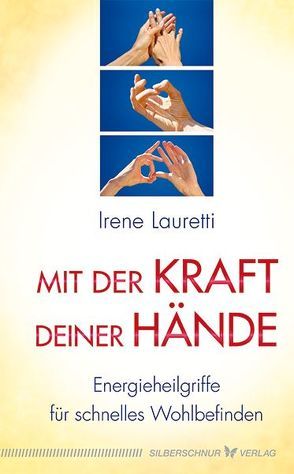 Mit der Kraft deiner Hände von Lauretti,  Irene