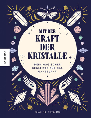 Mit der Kraft der Kristalle von Hobson,  India, Möhlmann,  Holger, Stefurak,  Anastasia, Titmus,  Claire