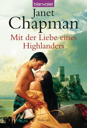 Mit der Liebe eines Highlanders von Chapman,  Janet, Rothmann,  Ingrid