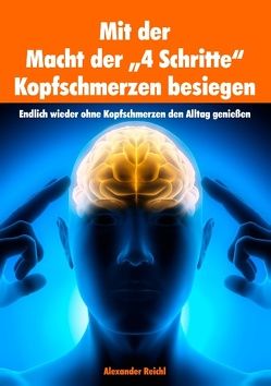 Mit der Macht der „4 Schritte“ Kopfschmerzen besiegen von Tvardovskij,  Alexander T.