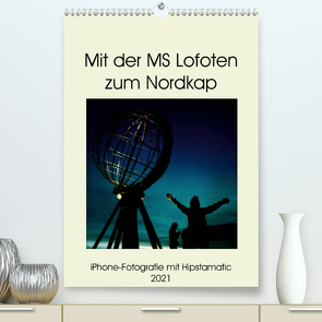 Mit der MS Lofoten zum Nordkap (Premium, hochwertiger DIN A2 Wandkalender 2021, Kunstdruck in Hochglanz) von Zimmermann,  Kerstin