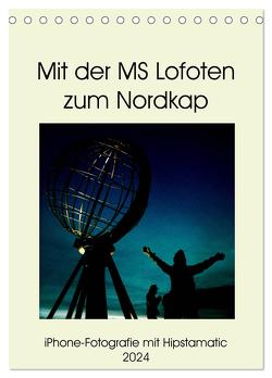Mit der MS Lofoten zum Nordkap (Tischkalender 2024 DIN A5 hoch), CALVENDO Monatskalender von Zimmermann,  Kerstin