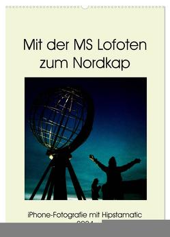 Mit der MS Lofoten zum Nordkap (Wandkalender 2024 DIN A2 hoch), CALVENDO Monatskalender von Zimmermann,  Kerstin