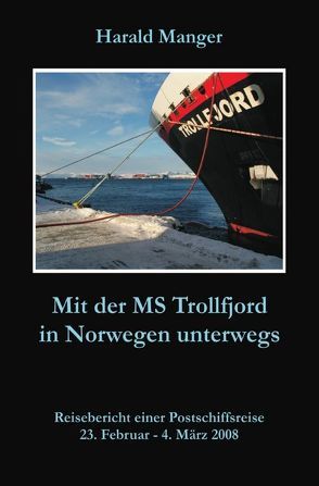 Mit der MS Trollfjord in Norwegen unterwegs von Manger,  Harald