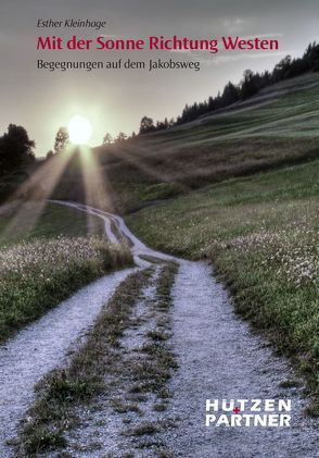 Mit der Sonne Richtung Westen von Kleinhage,  Esther