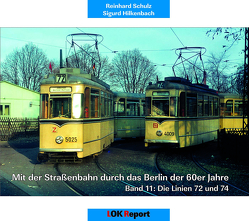 Mit der Straßenbahn durch das Berlin der 60er Jahre von Hilkenbach,  Sigurd, Schulz,  Reinhard