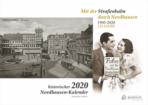 Mit der Straßenbahn durch Nordhausen Kalender 2020 von Veit,  Markus