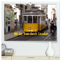 Mit der Tram durch Lissabon (hochwertiger Premium Wandkalender 2024 DIN A2 quer), Kunstdruck in Hochglanz von Löwe,  Karsten