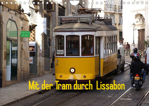 Mit der Tram durch Lissabon (Wandkalender 2023 DIN A4 quer) von Löwe,  Karsten