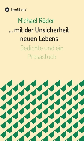 … mit der Unsicherheit neuen Lebens von Röder,  Michael