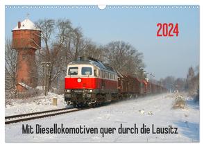 Mit Diesellokomotiven quer durch die Lausitz – 2024 (Wandkalender 2024 DIN A3 quer), CALVENDO Monatskalender von Schumann,  Stefan