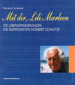 Mit dir, Lili Marleen von Schultze,  Norbert