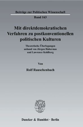 Mit direktdemokratischen Verfahren zu postkonventionellen politischen Kulturen. von Rauschenbach,  Rolf
