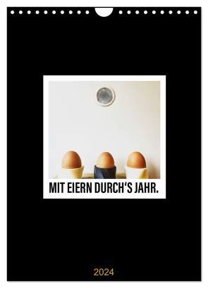 Mit Eiern durch’s Jahr. (Wandkalender 2024 DIN A4 hoch), CALVENDO Monatskalender von aus dem Wunderland,  Leo