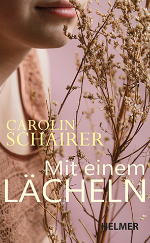 Mit einem Lächeln von Schairer,  Carolin