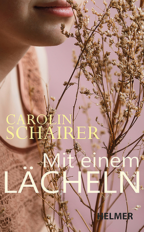 Mit einem Lächeln von Schairer,  Carolin