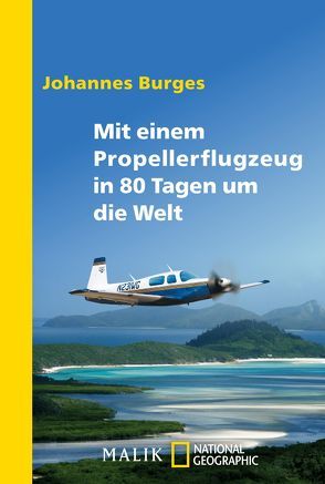 Mit einem Propellerflugzeug in 80 Tagen um die Welt von Burges,  Johannes, Schäfer,  Ulrich