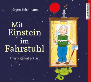 Mit Einstein im Fahrstuhl von Barth,  Stefan, Stoppa,  Anke, Teichmann,  Jürgen