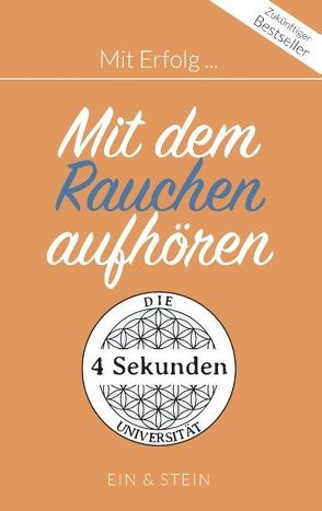 Mit Erfolg … Mit dem Rauchen aufhören von Frau Stein, Herr Ein