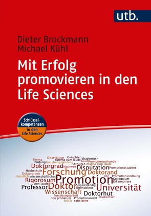 Mit Erfolg promovieren in den Life Sciences von Brockmann,  Dieter, Kühl,  Michael