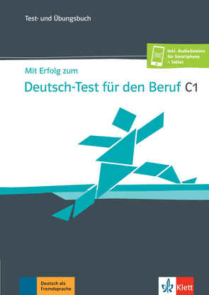 Mit Erfolg zum Deutsch-Test für den Beruf C1 von Karnowski,  Pawel, Meister,  Hildegard, Pohlschmidt,  Anna, Weidinger,  Simone