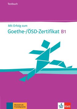 Mit Erfolg zum Goethe-/ÖSD-Zertifikat B1