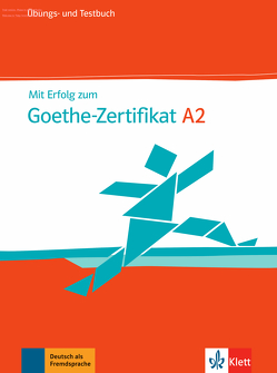 Mit Erfolg zum Goethe-Zertifikat A2