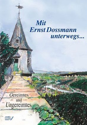 Mit Ernst Dossmann unterwegs… von Dossmann,  Ernst, Dossmann-Vette,  Annette, Gonserowski,  Annette