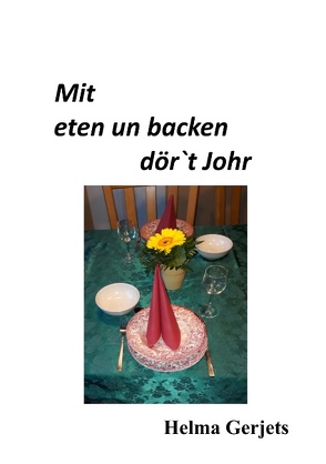 Mit eten un backen dör´t Johr von Gerjets,  Helma