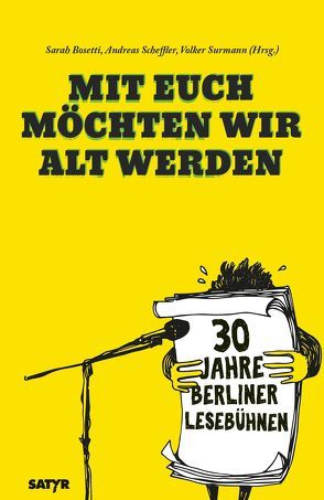 Mit euch möchten wir alt werden von Bjerg,  Bov, Böhle,  Daniela, Bokowski,  Paul, Bosetti,  Sarah, Evers,  Horst, Fuchs,  Kirsten, Heinrich,  Nils, Heun,  Julian, Hogekamp,  Wolf, Kaminer,  Wladimir, Klaus,  Noah, Kling,  Marc-Uwe, Klötgen,  Frank, Lehmann,  Sebastian, Lobrecht,  Felix, Riedel,  Susanne, Scheffler,  Andreas, Schmidt,  Sarah, Streisand,  Lea, Surmann,  Volker, Weber,  Piet