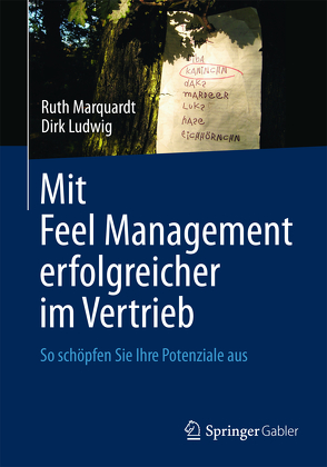Mit Feel Management erfolgreicher im Vertrieb von Ludwig,  Dirk, Marquardt,  Ruth