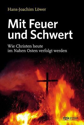 Mit Feuer und Schwert von Löwer,  Hans-Joachim