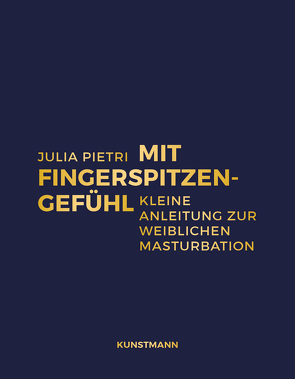 Mit Fingerspitzengefühl von de Malafosse,  Sina, Pietri,  Julia