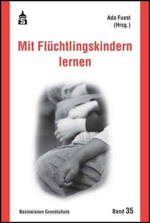Mit Flüchtlingskindern lernen von Fuest,  Ada, Stähling,  Reinhard, Strozyk,  Krystyna, Wenders,  Barbara