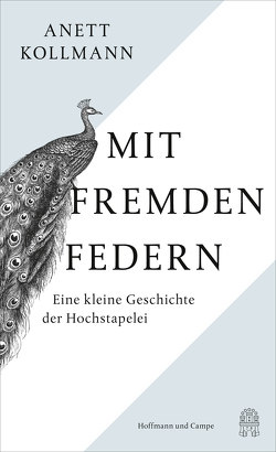 Mit fremden Federn von Kollmann,  Anett