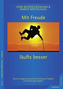 Mit Freude läufts besser von Besser-Siegmund,  Cora, Rathschlag,  Marco