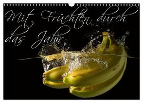 Mit Früchten durch das Jahr (Wandkalender 2024 DIN A3 quer), CALVENDO Monatskalender von Strasser,  Clemens