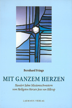 Mit ganzem Herzen von Frings,  Bernhard