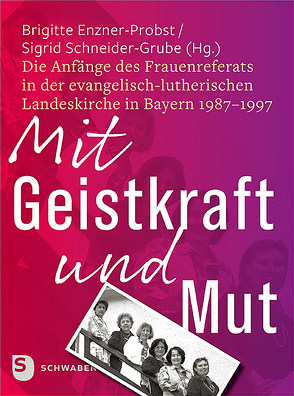 Mit Geistkraft und Mut von Enzner-Probst,  Brigitte, Schneider-Grube,  Sigrid