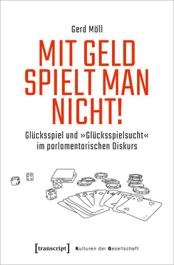 Mit Geld spielt man nicht! von Möll,  Gerd